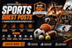 write and publish sports guest posts, dofollow backlinks