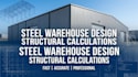 design steel warehouse building structural calculations plans