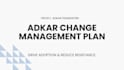 create a prosci adkar change management plan