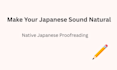 proofread and edit your japanese