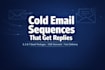 write a b2b cold email sequence that gets replies