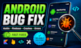 fix bugs in your android app