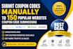submit coupon codes manually to 150 popular websites coupon code submissions