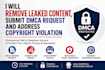 remove leaked content, submit  dmca request and address copyright violation