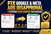 fix google and meta ads disapproval and optimize policy sensitive ads campaign