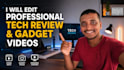 edit professional tech review videos