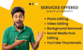 photo editing, video editing, logo design, thumbnails