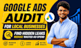 do a google ads audit for local businesses to stop budget waste