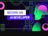 be your ai developer, ml