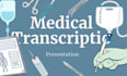 do medical transcription video transcrib