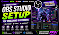 professionally setup obs studio for twitch kick and youtube streaming