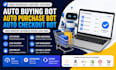 auto buying bot auto purchase bot auto checkout bot walmart bot, shopping bot,