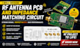 design rf antenna pcb and impedance matching circuit