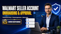 setup onboarding and approve walmart seller account