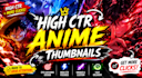 design high CTR anime youtube thumbnails