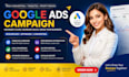 setup and manage google ads campaign, ppc adwords as your ads manager