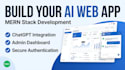 develop custom mern stack web applications with openai API integration