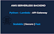 build AWS serverless backend apis using python, lambda and API gateway