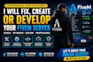 fix or create a fivem server and be your server developer