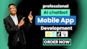 develop ai mobile app, ai integration ios app, andriod app, mobile app developer
