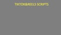 write viral tiktok scripts and instagram reels script