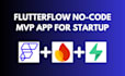 develop a no code mvp app using flutterflow for your startup
