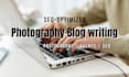 write SEO optimized photography and event blog posts