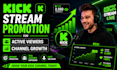 do kick stream promotion for active viewers and channel growth