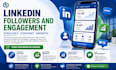 increase your linkedin followers and engagement