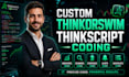 code custom thinkorswim thinkscript indicator scanner or strategy