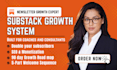 build a substack system that doubles your subscribers and attracts clients