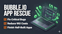 fix bubble io bugs, optimize workload units, and finish your half built app