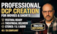 a dci compliant dcp for your film festival or cinema
