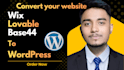 convert or clone wix to wordpress, lovable to wordpress, base44 to wordpress