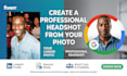 create a professional linkedin headshot from your photo