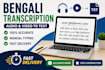 do bengali transcription and typing accurately