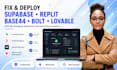 fix and deploy supabase replit base44 bolt and lovable mvp apps