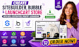 create sitebuilder bubble launch cart store SEO custom pod printify branding