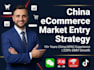 create your china ecommerce market entry strategy