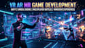 develop VR ar mr multiplayer game and 3d game development
