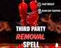 cast powerful third party removal spell, stop cheating spell remove third party