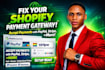 do payment gateway integration and API integration for stripe, paypal, shopify
