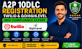 a2p 10dlc registration, twilio SMS compliance