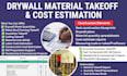 provide precise drywall and painting cost estimates and material takeoff