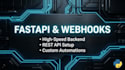 build python fastapi backend rest api and webhook automation