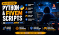 write custom python and fivem scripts for automation games and tools