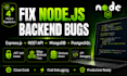 fix node js backend bugs, express js API, mongodb and postgresql issues