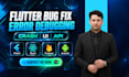 flutter and react app developer to fix flutter bugs, issues, and flutter errors