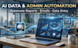 automate data entry, reporting and admin tasks with ai automation
