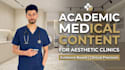 write academic medical content and clinic scripts